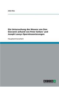Die Untersuchung des Wesens von Don Giovanni anhand von Peter Sellars' und Joseph Loseys Operninszenierungen