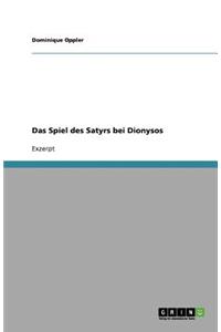 Das Spiel des Satyrs bei Dionysos