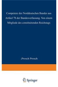 Die Competenz des Norddeutschen Bundes aus Artikel 78 der Bundesverfassung