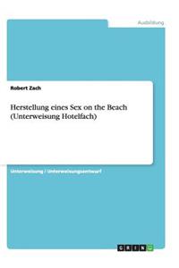Herstellung eines Sex on the Beach (Unterweisung Hotelfach)