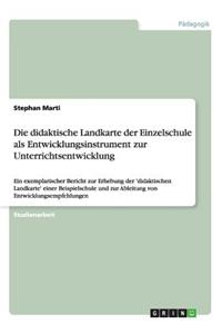 Die didaktische Landkarte der Einzelschule als Entwicklungsinstrument zur Unterrichtsentwicklung