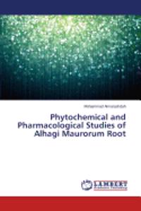 Phytochemical and Pharmacological Studies of Alhagi Maurorum Root