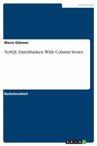 NoSQL Datenbanken. Wide Column Stores