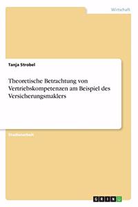 Theoretische Betrachtung von Vertriebskompetenzen am Beispiel des Versicherungsmaklers
