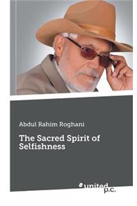 The Sacred Spirit of Selfishness