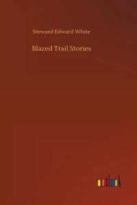 Blazed Trail Stories