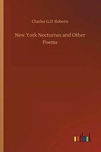 New York Nocturnes and Other Poems