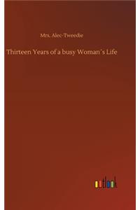 Thirteen Years of a busy Woman´s Life