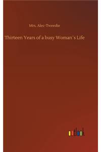 Thirteen Years of a busy Woman´s Life