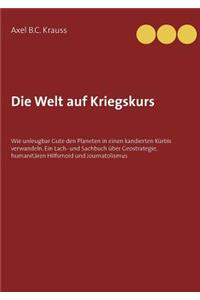 Welt auf Kriegskurs