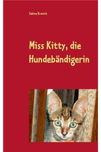 Miss Kitty, die Hundebändigerin