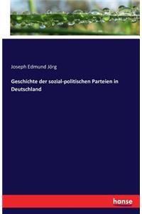 Geschichte der sozial-politischen Parteien in Deutschland