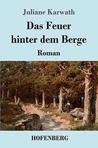Das Feuer hinter dem Berge