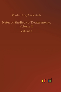 Notes on the Book of Deuteronomy, Volume II
