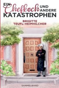 Chefkoch und andere Katastrophen