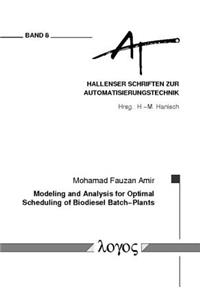 Modeling and Analysis for Optimal Scheduling of Biodiesel Batch-Plants