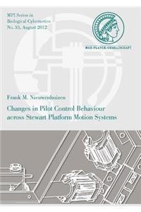 Changes in Pilot Control Behaviour Across Stewart Platform Motion Systems