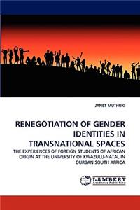 Renegotiation of Gender Identities in Transnational Spaces