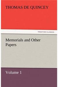 Memorials and Other Papers - Volume 1