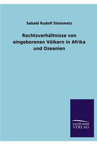 Rechtsverhaltnisse Von Eingeborenen Volkern in Afrika Und Ozeanien