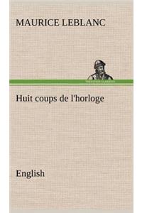 Huit coups de l'horloge. English