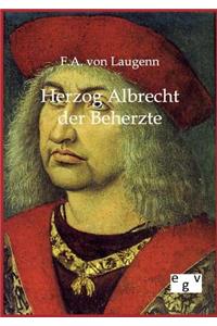 Herzog Albrecht der Beherzte