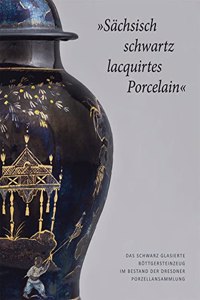 'Sachsisch Schwartz Lacquirtes Porcelain'