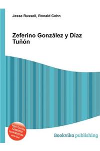 Zeferino Gonzalez Y Diaz Tunon