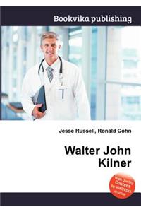 Walter John Kilner