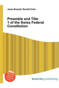 Preamble and Title 1 of the Swiss Federal Constitution