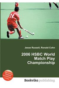 2006 Hsbc World Match Play Championship