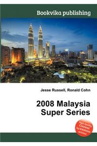 2008 Malaysia Super Series