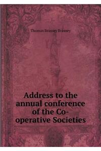 Address to the Annual Conference of the Co-Operative Societies