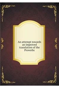 An Attempt Towards an Improved Translation of the Proverbs