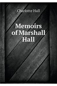Memoirs of Marshall Hall