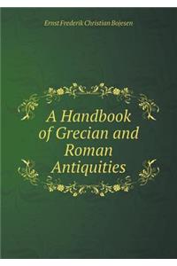 A Handbook of Grecian and Roman Antiquities