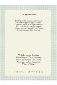 Neil Sora and Vassian Patrickeyev. Their Literary Works and Ideas in Ancient Russia. Part 1