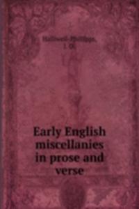EARLY ENGLISH MISCELLANIES IN PROSE AND
