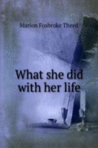 What she did with her life