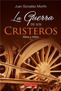 La Guerra de Los Cristeros