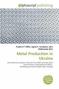 Metal Production in Ukraine
