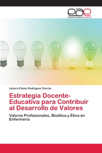 Estrategia Docente-Educativa para Contribuir al Desarrollo de Valores