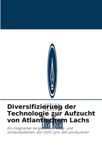 Diversifizierung der Technologie zur Aufzucht von Atlantischem Lachs