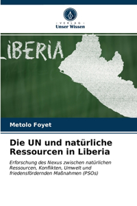 UN und natürliche Ressourcen in Liberia
