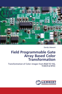 Field Programmable Gate Array Based Color Transformation