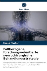 Fallbezogene, forschungsorientierte neurochirurgische Behandlungsstrategie