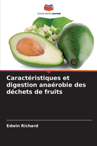 Caractéristiques et digestion anaérobie des déchets de fruits