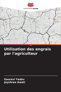 Utilisation des engrais par l'agriculteur