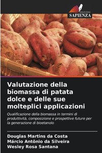 Valutazione della biomassa di patata dolce e delle sue molteplici applicazioni