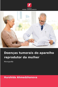 Doenças tumorais do aparelho reprodutor da mulher